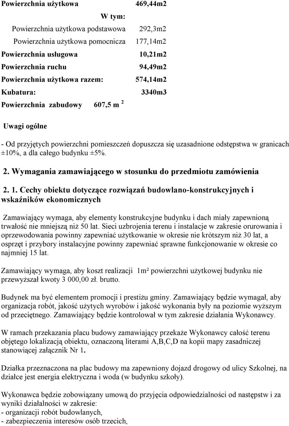 2. Wymagania zamawiającego w stosunku do przedmiotu zamówienia 2. 1.