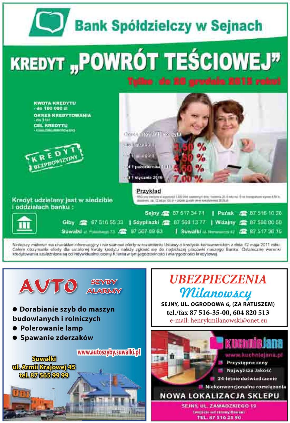 87 565 99 99 www.autoszyby.suwalki.pl UBEZPIECZENIA Milanowscy SEJNY, UL.