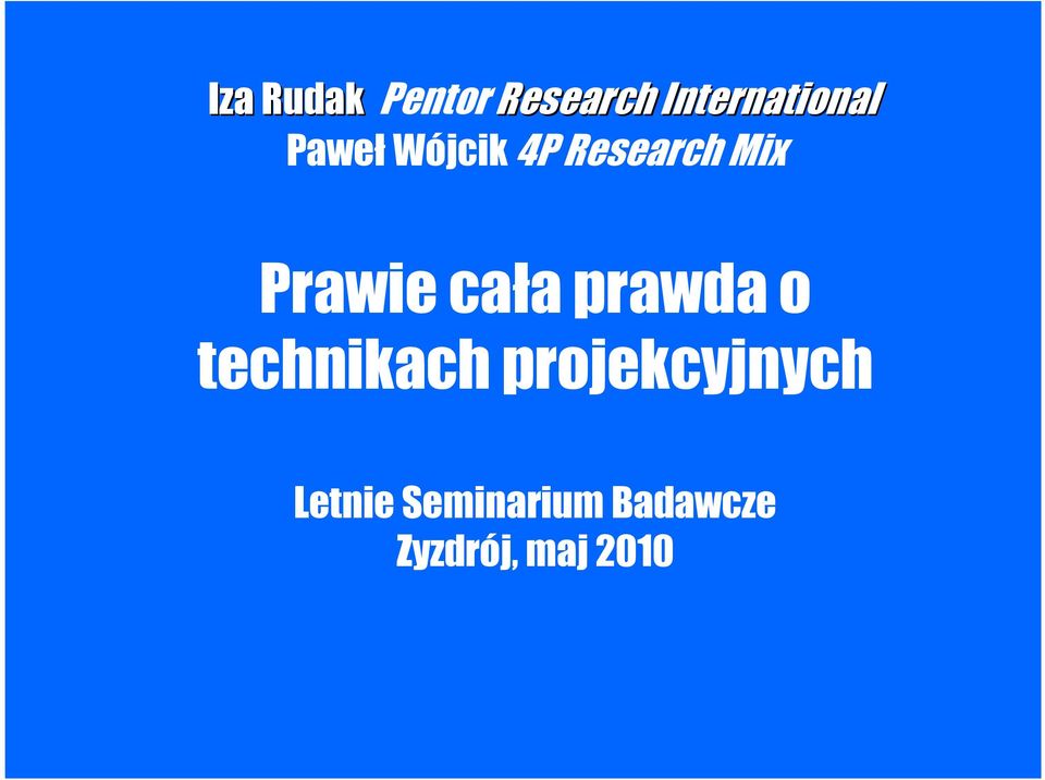 cała prawda o technikach projekcyjnych