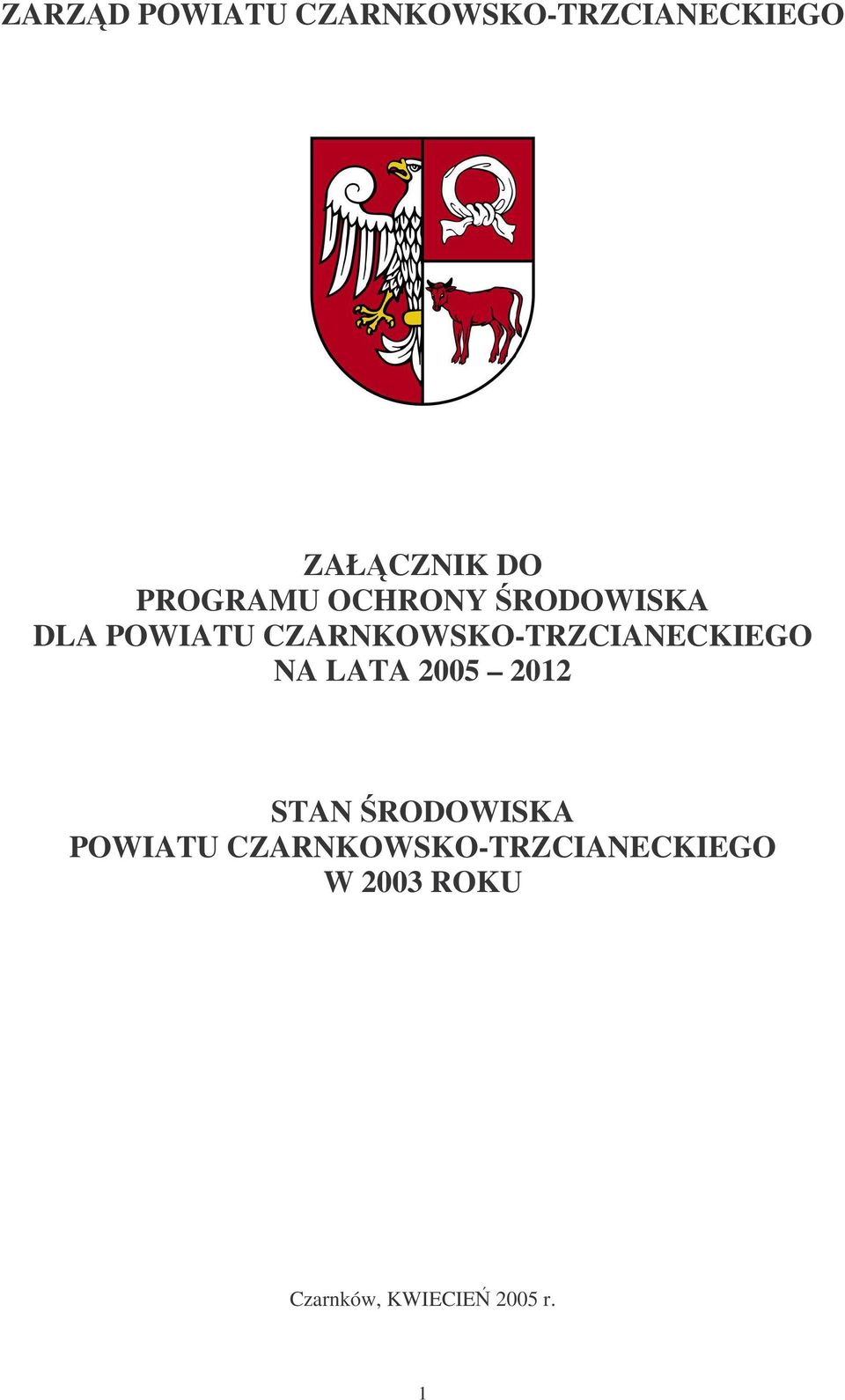 CZARNKOWSKO-TRZCIANECKIEGO NA LATA 2005 2012 STAN