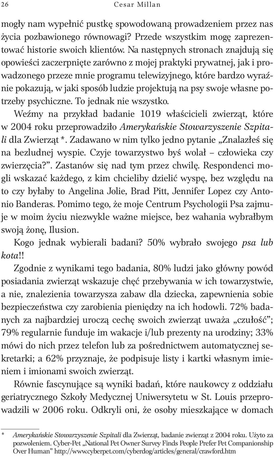 ludzie projektują na psy swoje własne potrzeby psychiczne. To jednak nie wszystko.