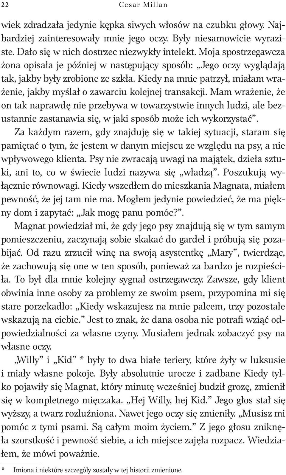 Kiedy na mnie patrzył, miałam wrażenie, jakby myślał o zawarciu kolejnej transakcji.