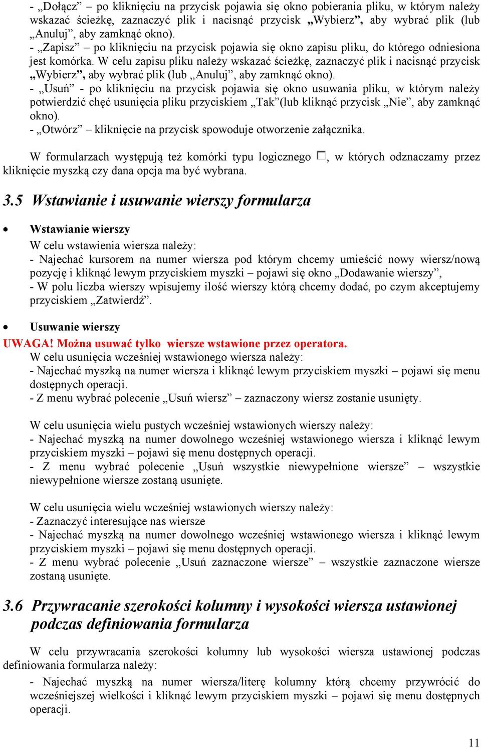 W celu zapisu pliku należy wskazać ścieżkę, zaznaczyć plik i nacisnąć przycisk Wybierz, aby wybrać plik (lub Anuluj, aby zamknąć okno).