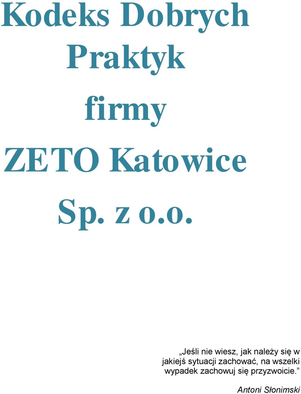 o. Jeśli nie wiesz, jak należy się w