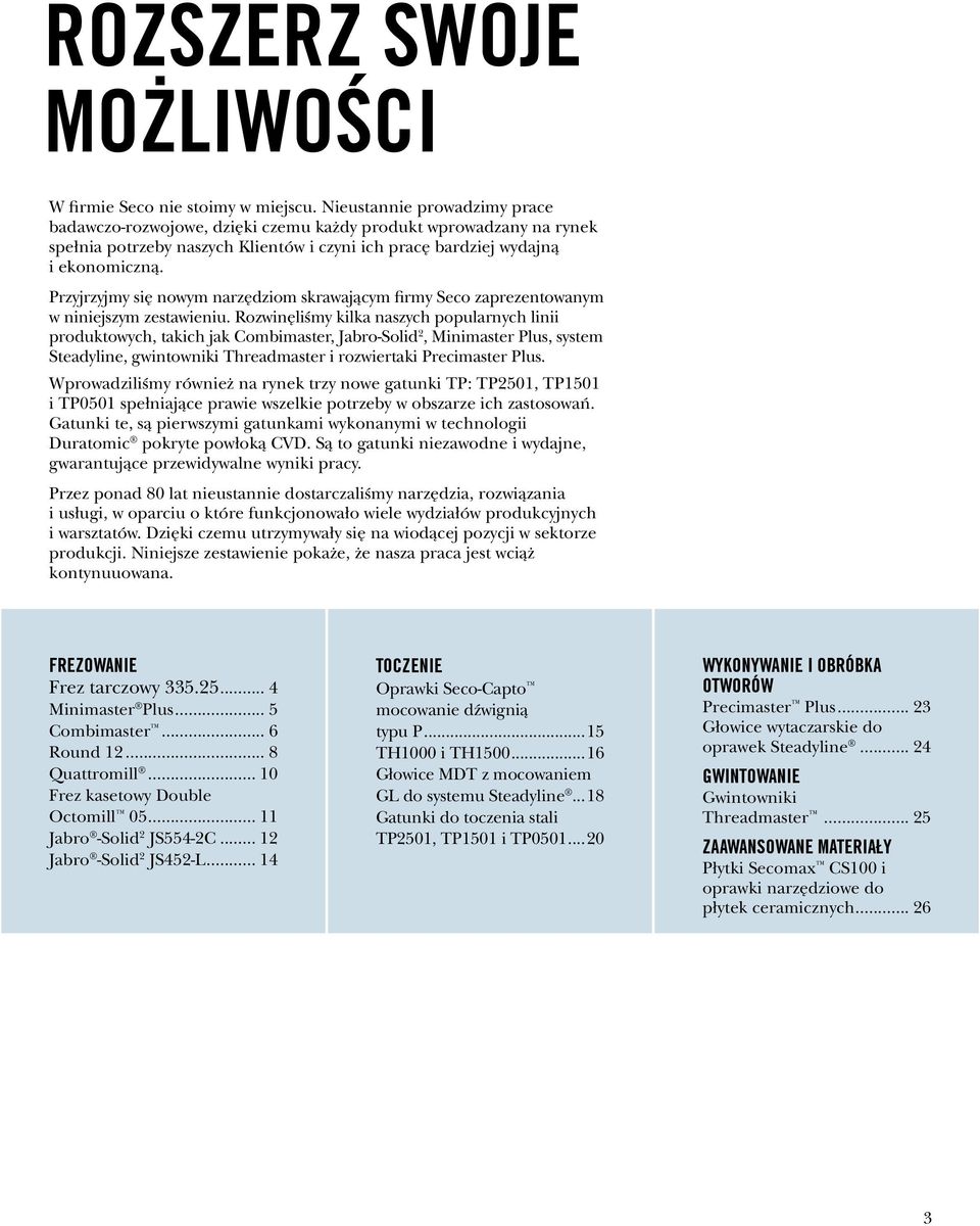 Przyjrzyjmy się nowym narzędziom skrawającym firmy Seco zaprezentowanym w niniejszym zestawieniu.