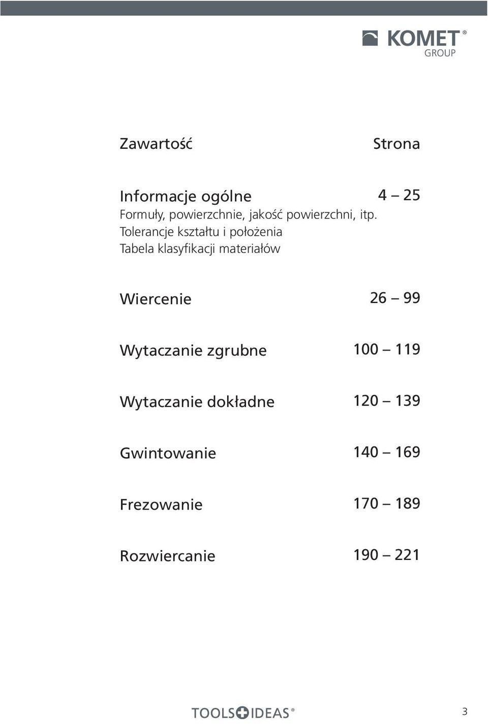 Tolerancje kształtu i położenia Tabela klasyfikacji materiałów