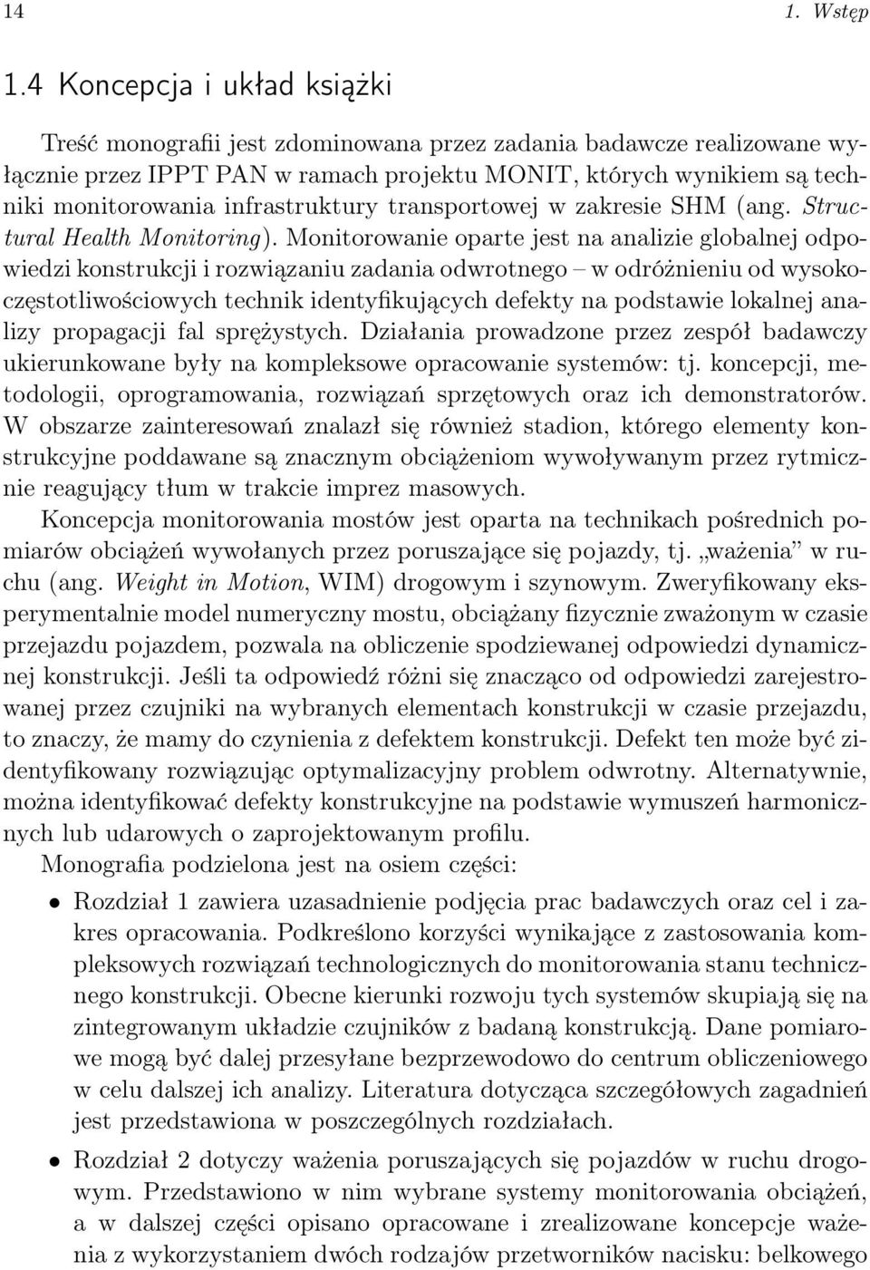 infrastruktury transportowej w zakresie SHM (ang. Structural Health Monitoring).