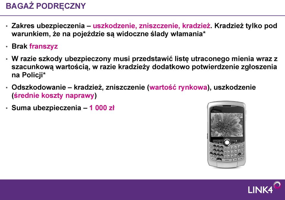 ubezpieczony musi przedstawić listę utraconego mienia wraz z szacunkową wartością, w razie kradzieży dodatkowo