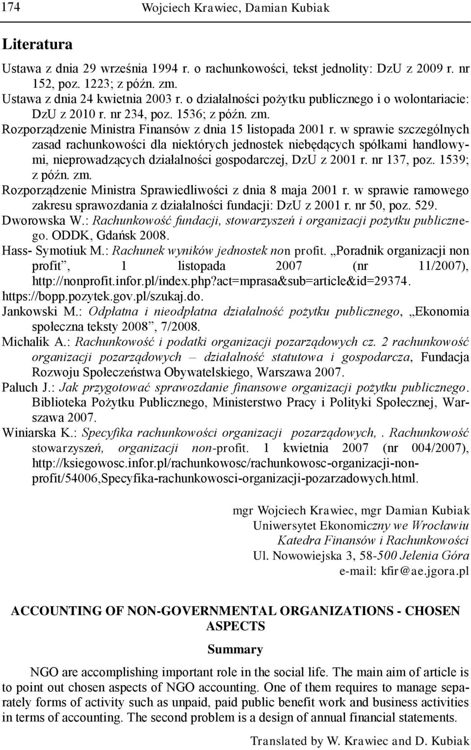 w sprawie szczególnych zasad rachunkowości dla niektórych jednostek niebędących spółkami handlowymi, nieprowadzących działalności gospodarczej, DzU z 2001 r. nr 137, poz. 1539; z późn. zm.