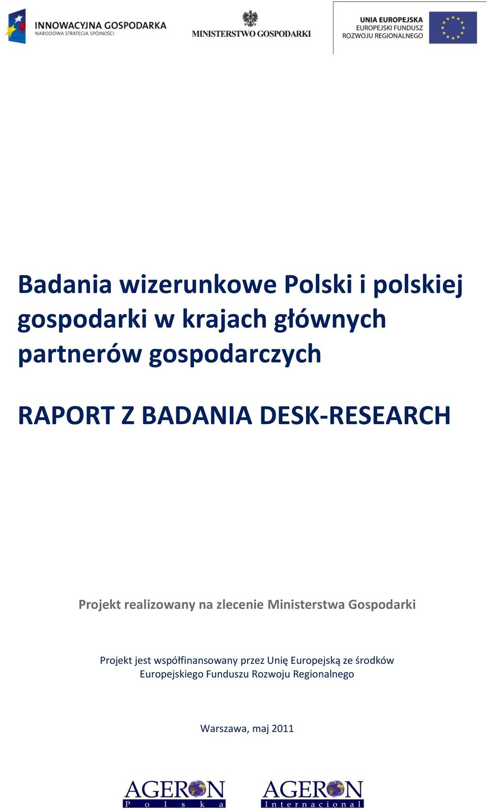 na zlecenie Ministerstwa Gospodarki Projekt jest współfinansowany przez