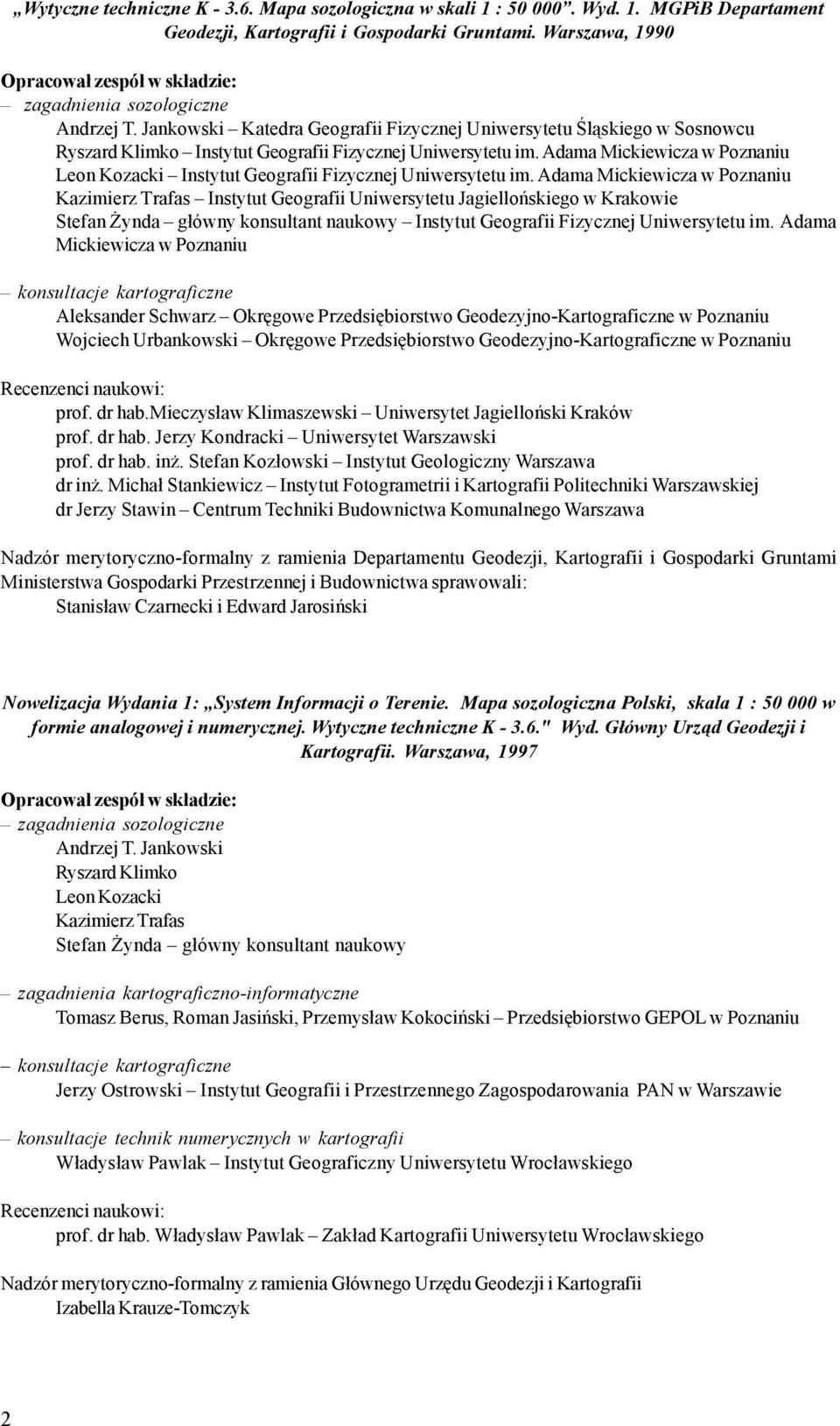 Jankowski Katedra Geografii Fizycznej Uniwersytetu Œl¹skiego w Sosnowcu Ryszard Klimko Instytut Geografii Fizycznej Uniwersytetu im.