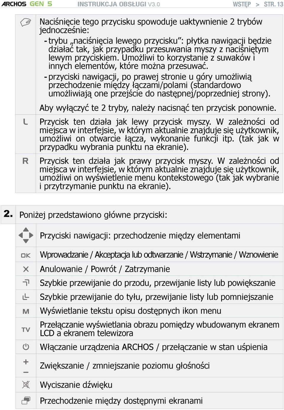 lewym przyciskiem. Umożliwi to korzystanie z suwaków i innych elementów, które można przesuwać.