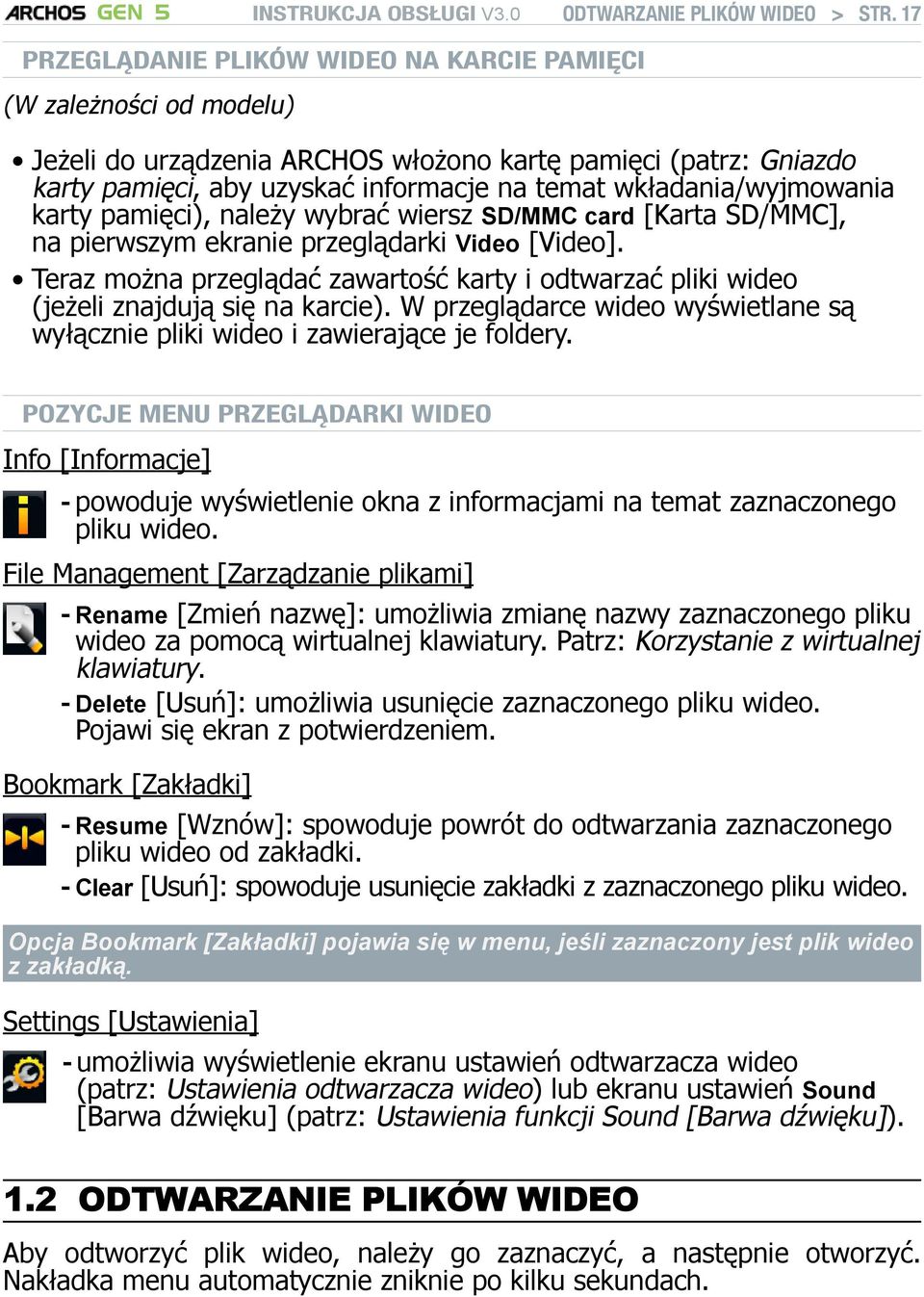 wkładania/wyjmowania karty pamięci), należy wybrać wiersz SD/MMC card [Karta SD/MMC], na pierwszym ekranie przeglądarki Video [Video].