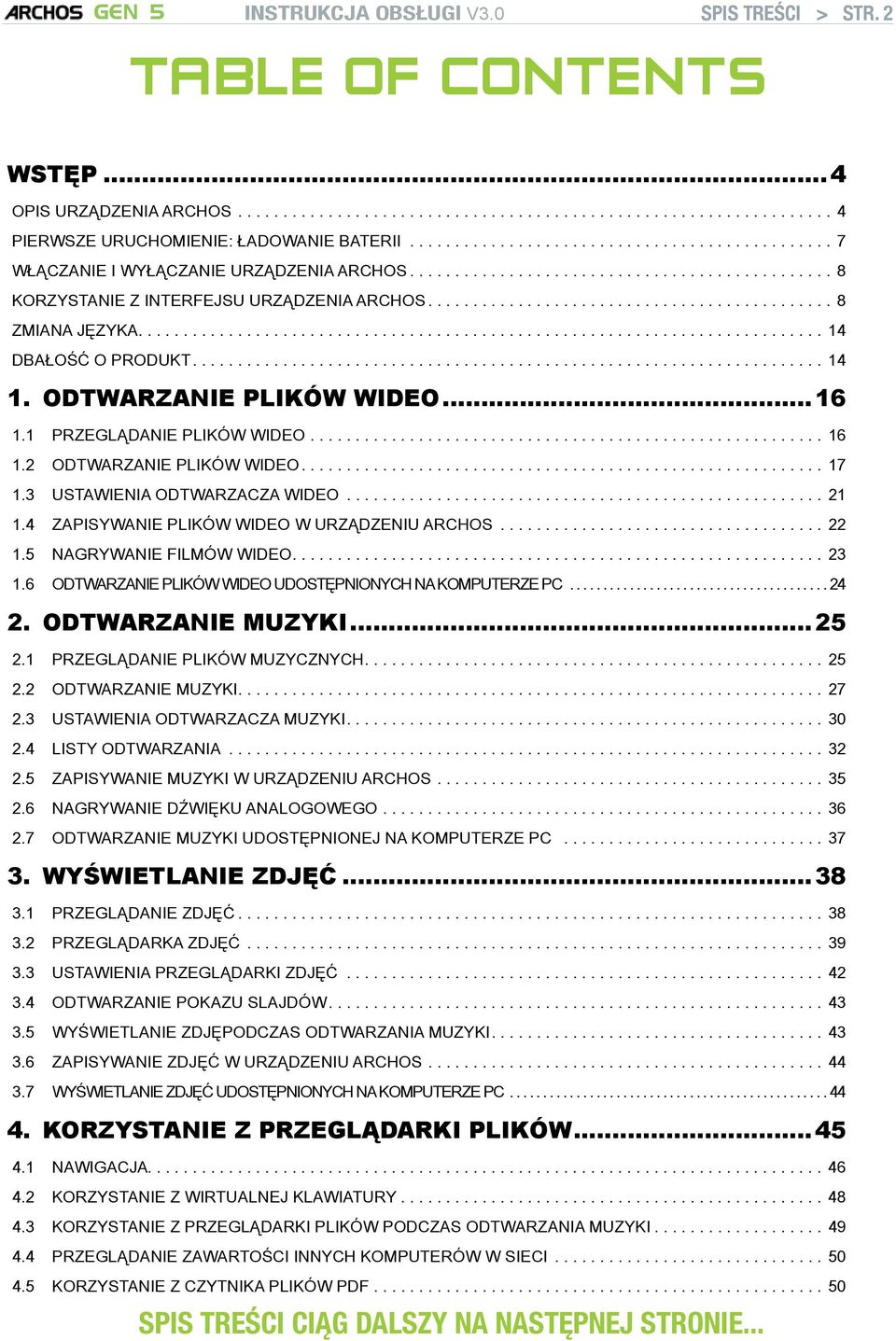 1 PRZEGLĄDANIE PLIKÓW WIDEO.......................................................... 16 1.2 Odtwarzanie plików wideo...17 1.3 Ustawienia odtwarzacza wideo...................................................... 21 1.