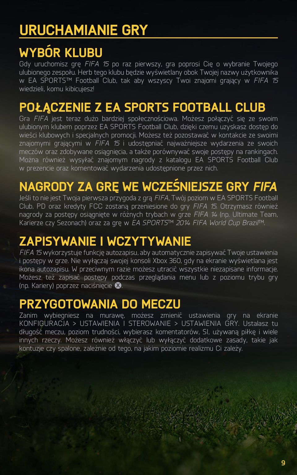 Połączenie z EA SportS Football Club Gra FIFA jest teraz dużo bardziej społecznościowa.