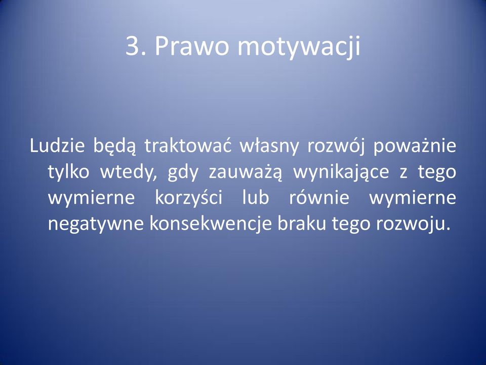 zauważą wynikające z tego wymierne korzyści