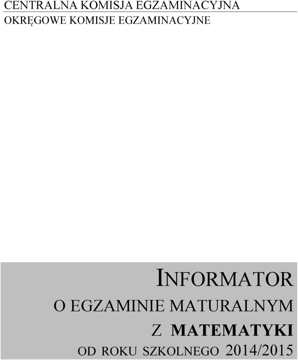 INFORMATOR O EGZAMINIE MATURALNYM