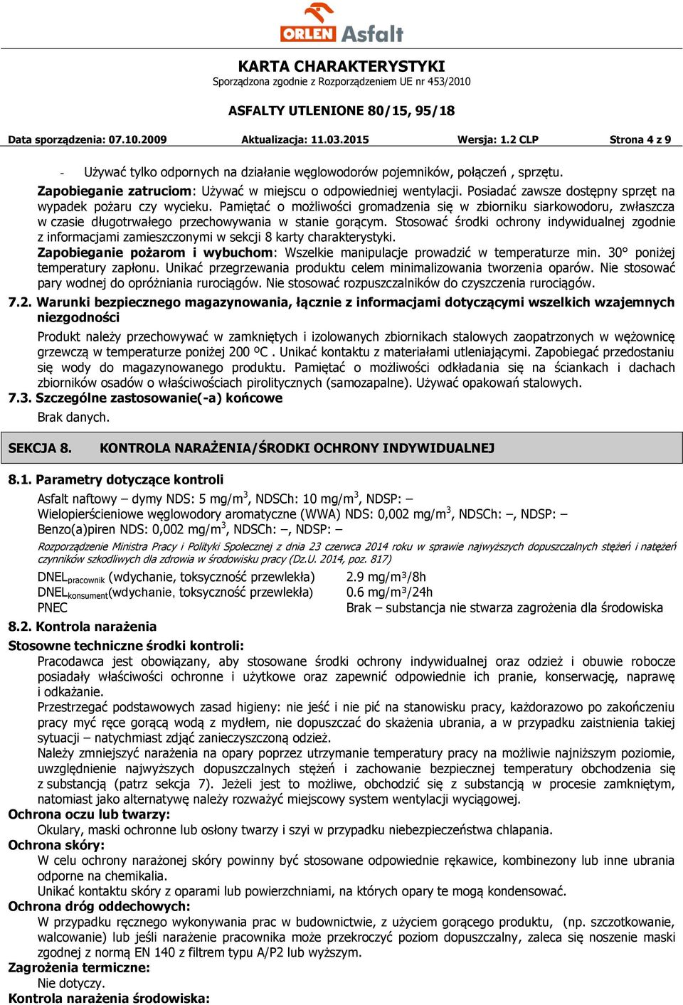 Pamiętać o możliwości gromadzenia się w zbiorniku siarkowodoru, zwłaszcza w czasie długotrwałego przechowywania w stanie gorącym.