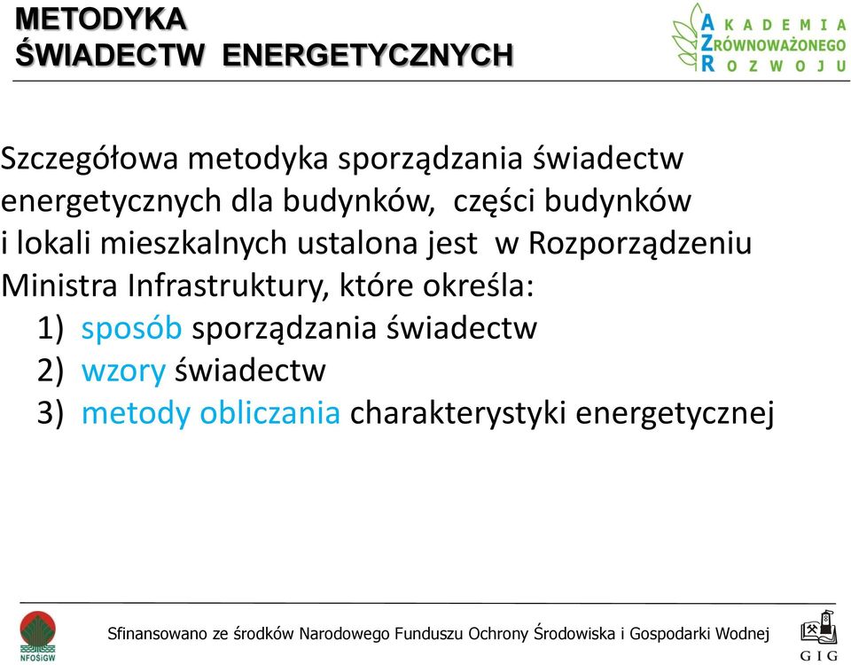 jest w Rozporządzeniu Ministra Infrastruktury, które określa: 1) sposób