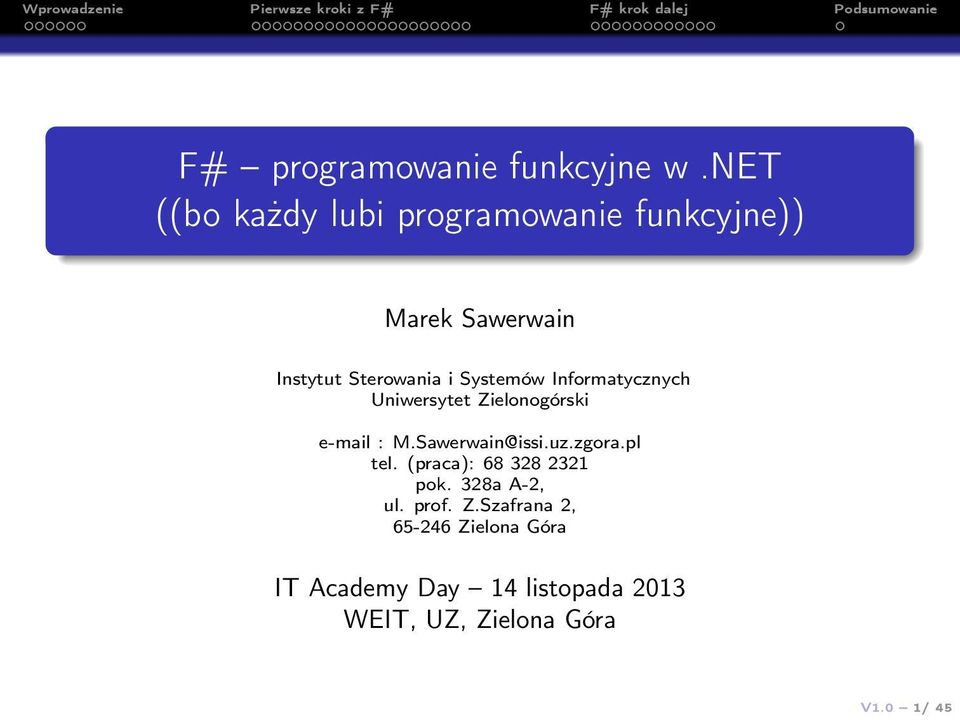 Systemów Informatycznych Uniwersytet Zielonogórski e-mail : M.Sawerwain@issi.uz.zgora.