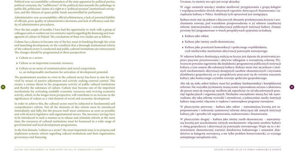 Administrative non-accountability: official arbitrariness, a lack of personal liability of officials, poor quality of administrative decisions, and lack of efficiency and clarity of administrative