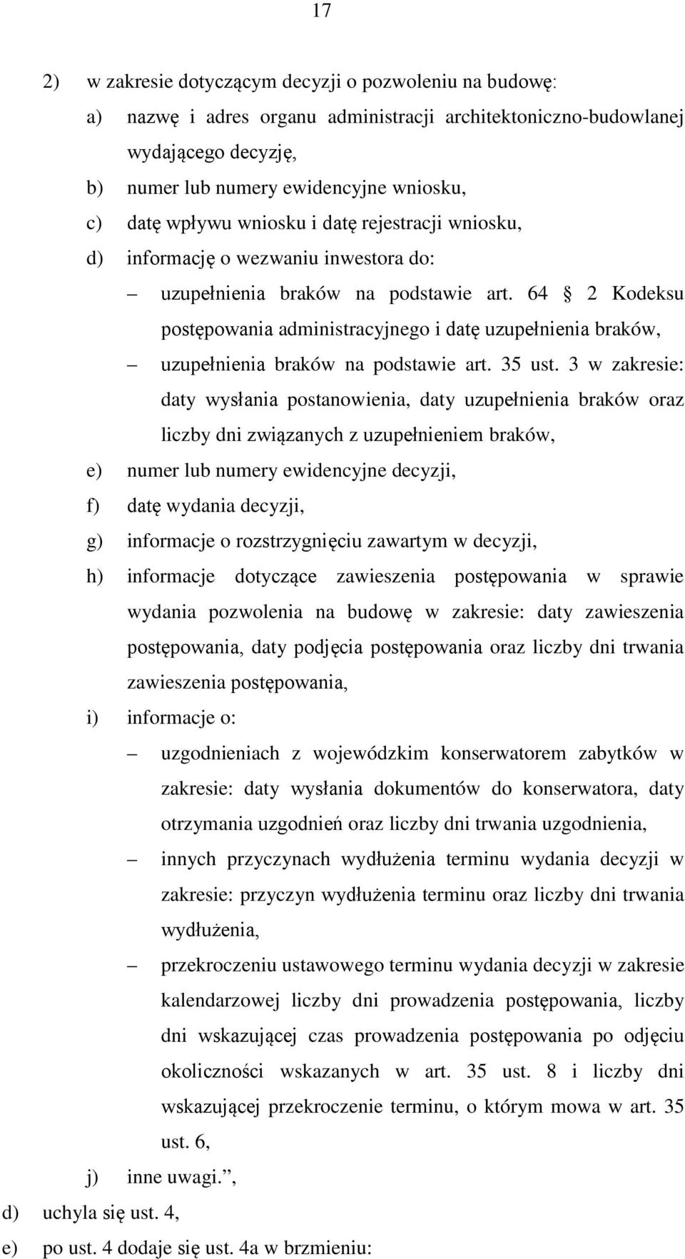 64 2 Kodeksu postępowania administracyjnego i datę uzupełnienia braków, uzupełnienia braków na podstawie art. 35 ust.