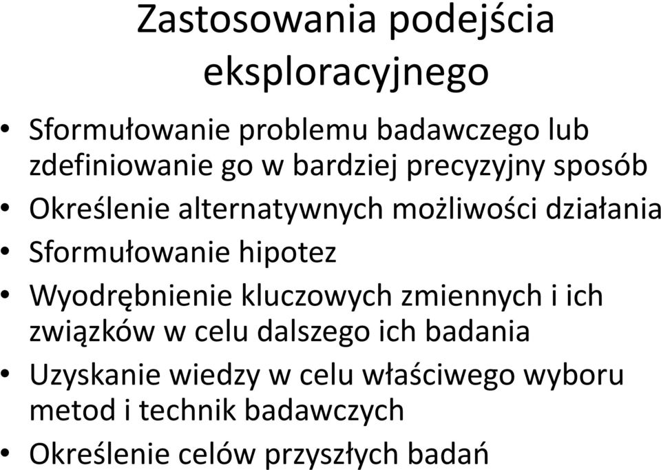 hipotez Wyodrębnienie kluczowych zmiennych i ich związków w celu dalszego ich badania