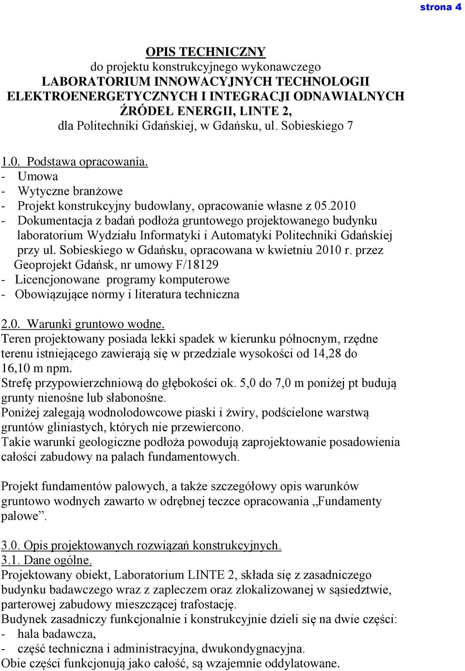 2010 - Dokumentacja z badań podłoża gruntowego projektowanego budynku laboratorium Wydziału Informatyki i Automatyki Politechniki Gdańskiej przy ul.