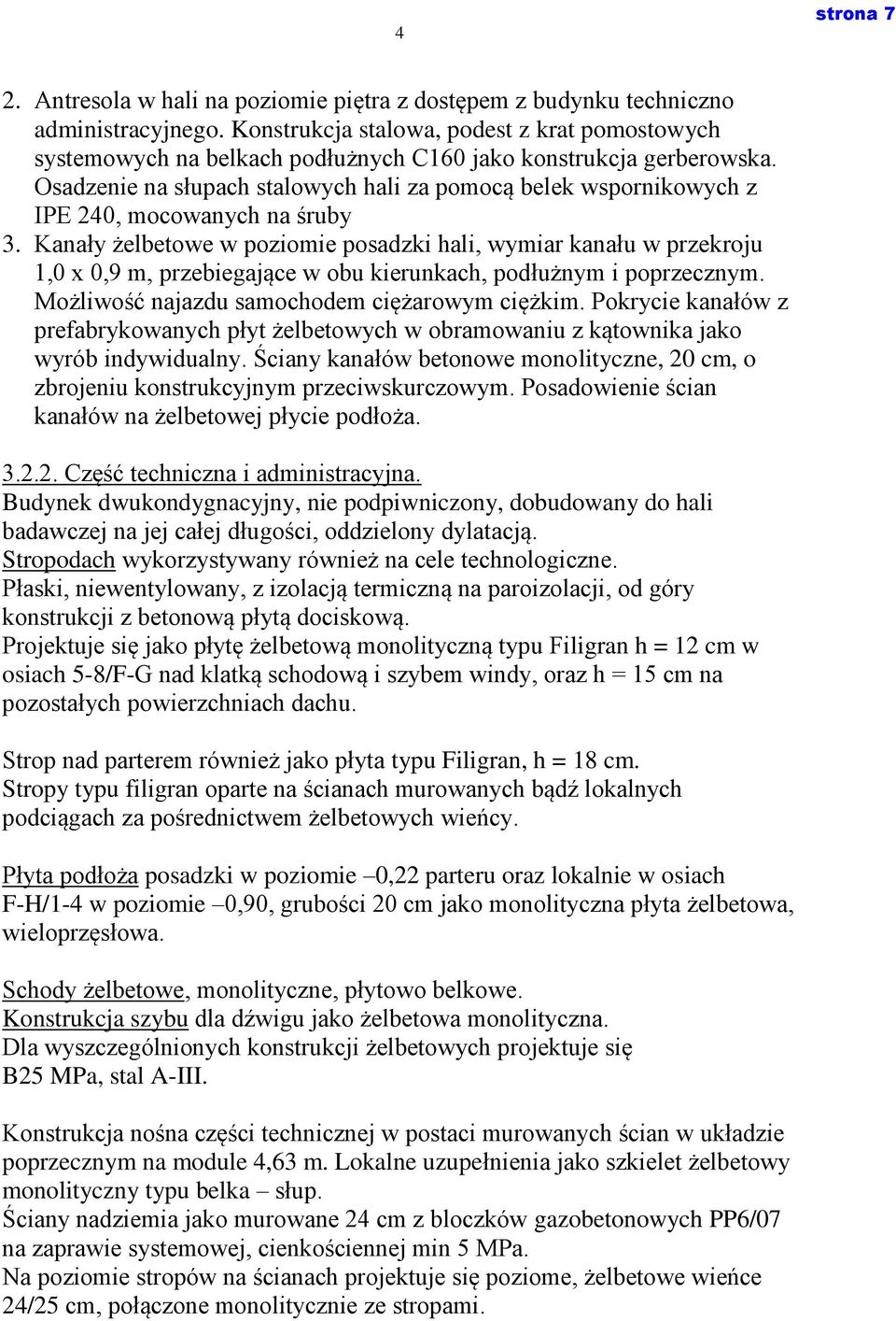 Osadzenie na słupach stalowych hali za pomocą belek wspornikowych z IPE 240, mocowanych na śruby 3.