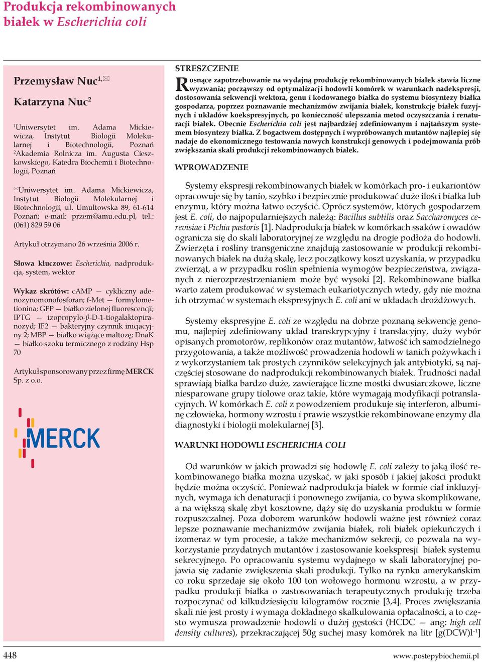 Adama Mickiewicza, Instytut Biologii Molekularnej i Biotechnologii, ul. Umultowska 89, 61-614 Poznań; e-mail: przem@amu.edu.pl, tel.: (061) 829 59 06 Artykuł otrzymano 26 września 2006 r.