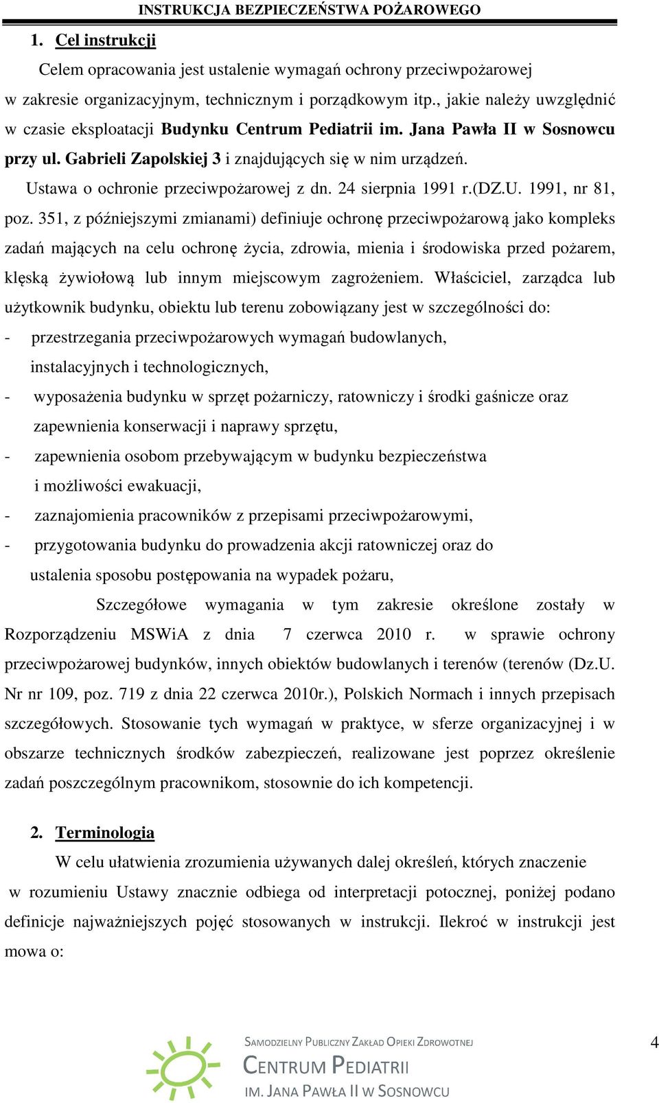 Ustawa o ochronie przeciwpożarowej z dn. 24 sierpnia 1991 r.(dz.u. 1991, nr 81, poz.