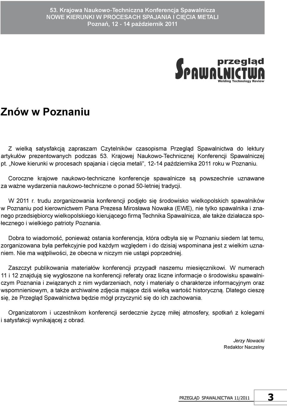 Nowe kierunki w procesach spajania i cięcia metali, 12-14 października 2011 roku w Poznaniu.