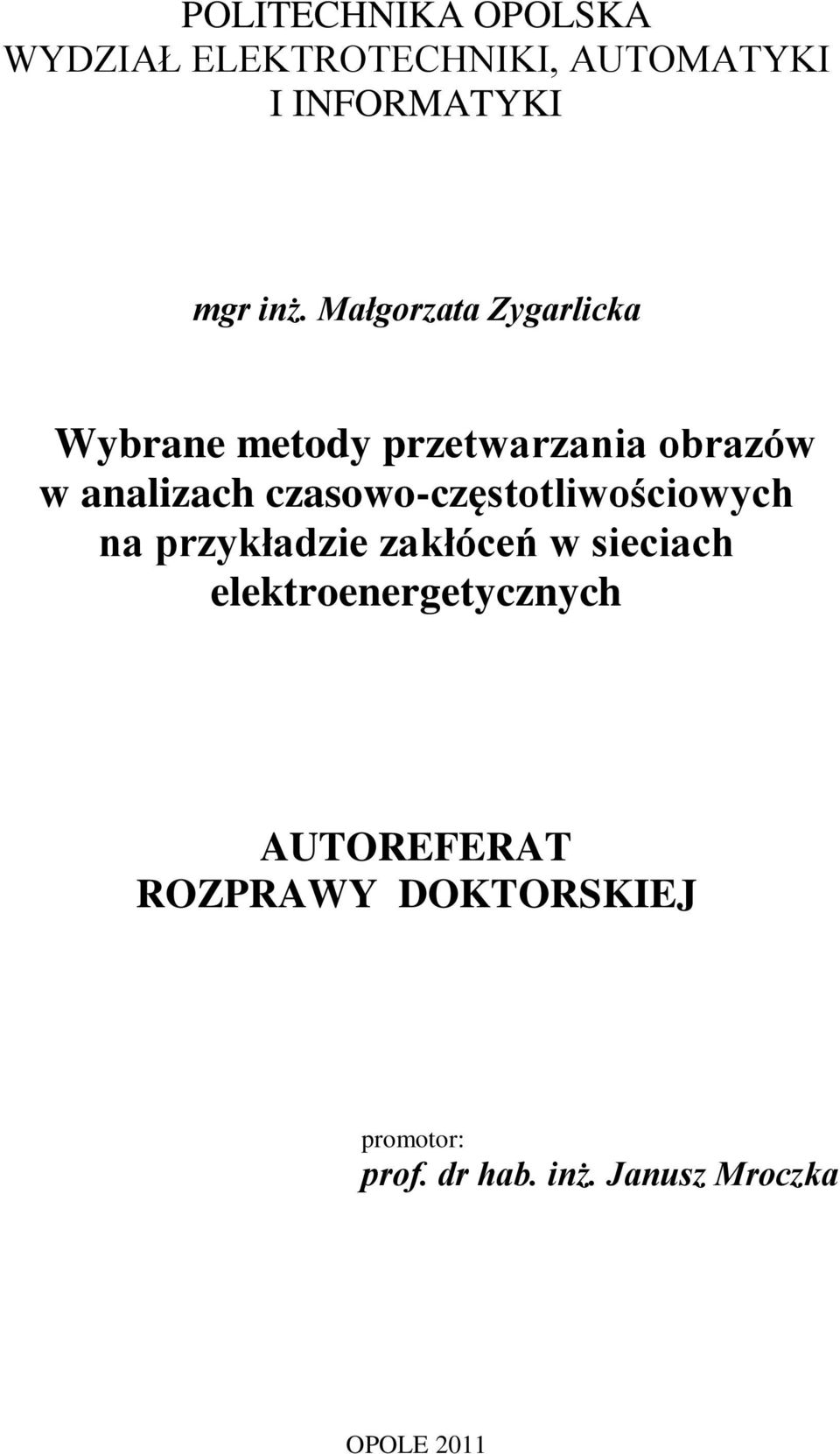 czasowo-częstotliwościowych na przykładzie zakłóceń w sieciach