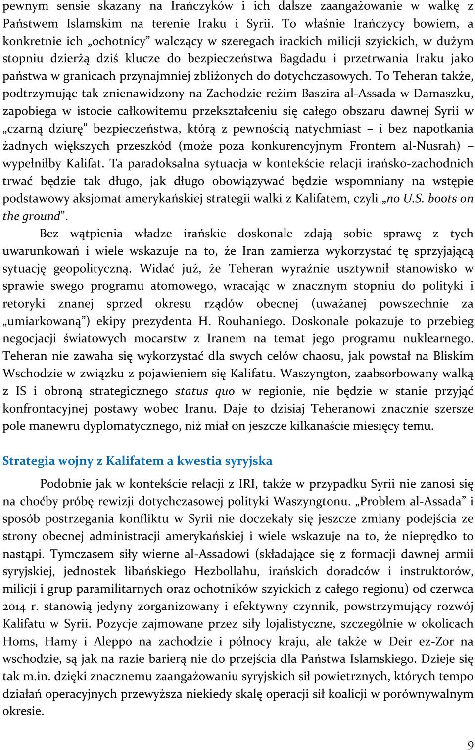 w granicach przynajmniej zbliżonych do dotychczasowych.