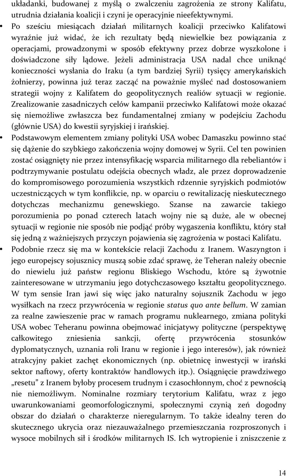 wyszkolone i doświadczone siły lądowe.