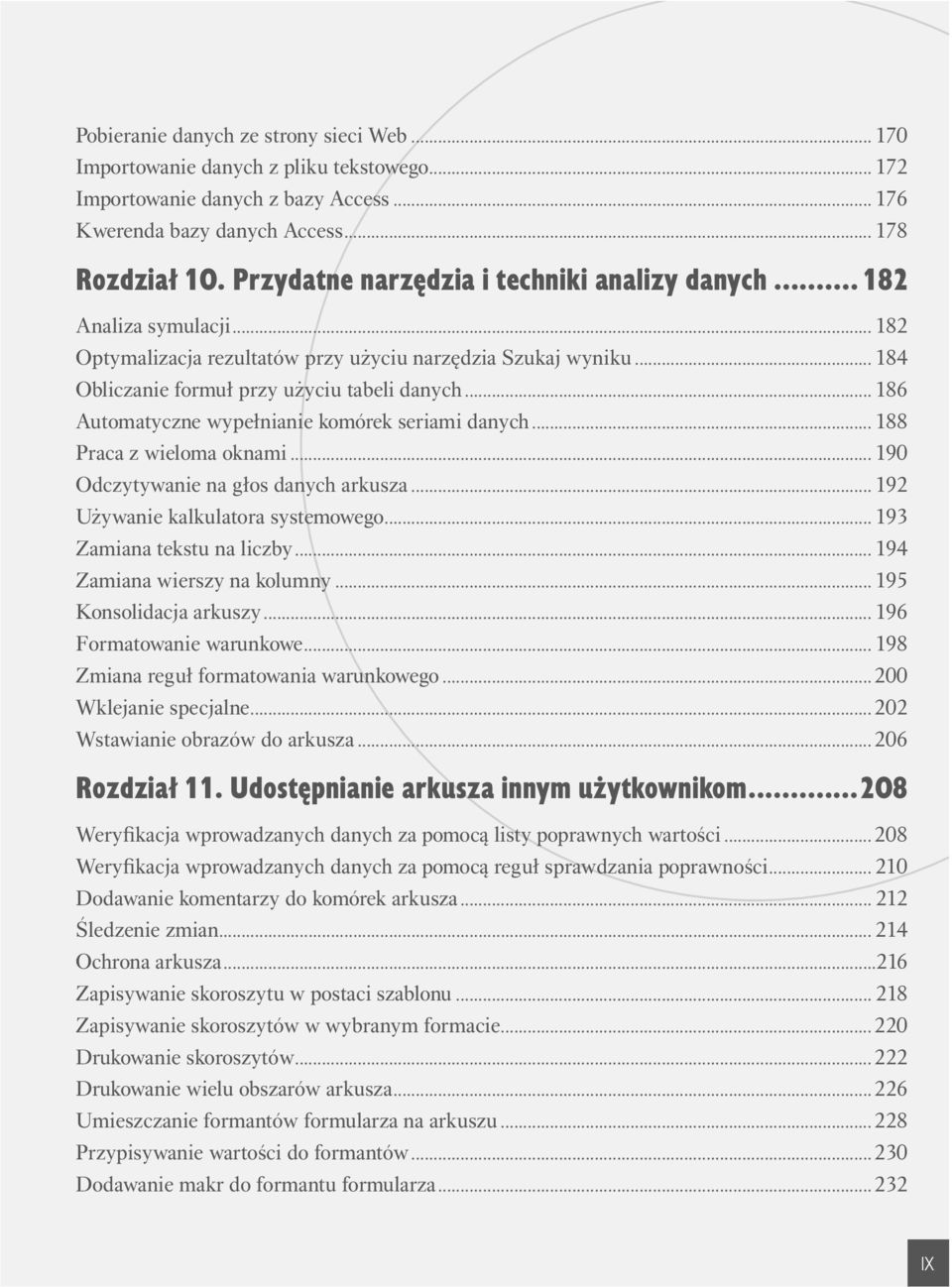 .. 86 Automatyczne wypełnianie komórek seriami danych... 88 Praca z wieloma oknami... 90 Odczytywanie na głos danych arkusza... 9 Używanie kalkulatora systemowego... 9 Zamiana tekstu na liczby.