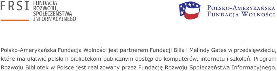 publicznym dostęp do komputerów, internetu i szkoleń.