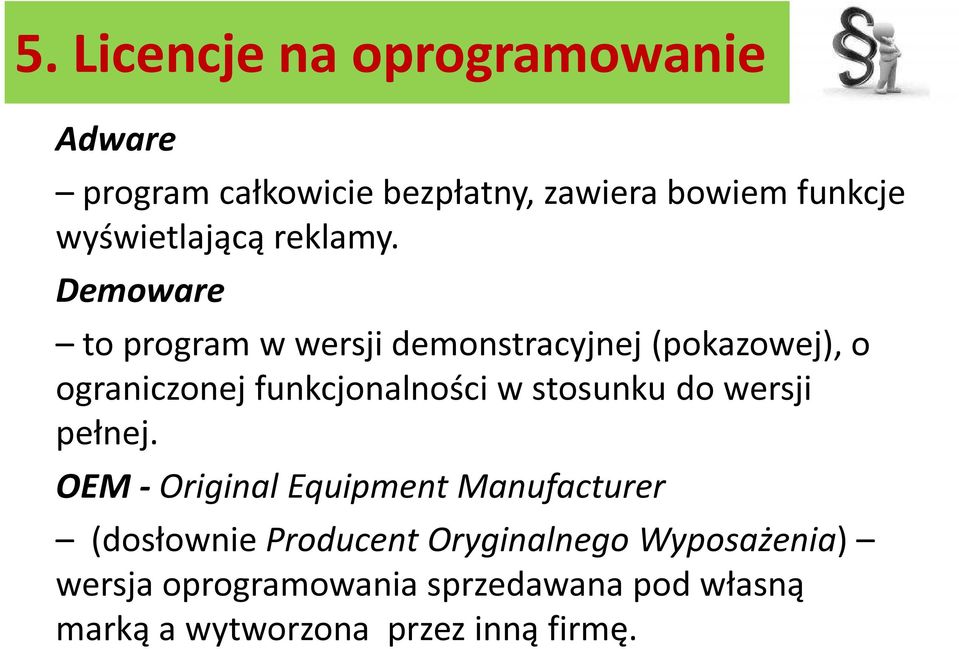 Demoware to program w wersji demonstracyjnej (pokazowej), o ograniczonej funkcjonalności w stosunku