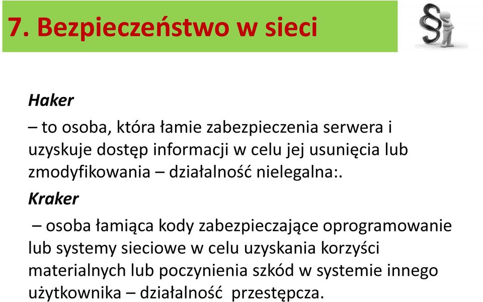 Kraker osoba łamiąca kody zabezpieczające oprogramowanie lub systemy sieciowe w celu