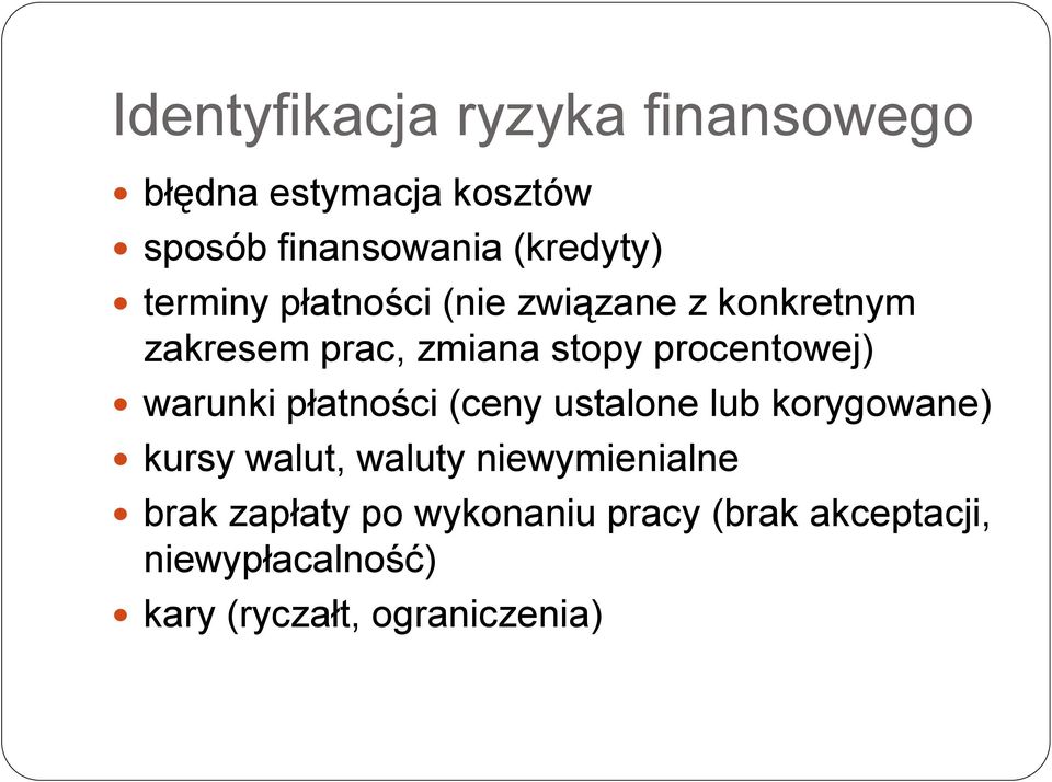 warunki płatności (ceny ustalone lub korygowane) kursy walut, waluty niewymienialne brak