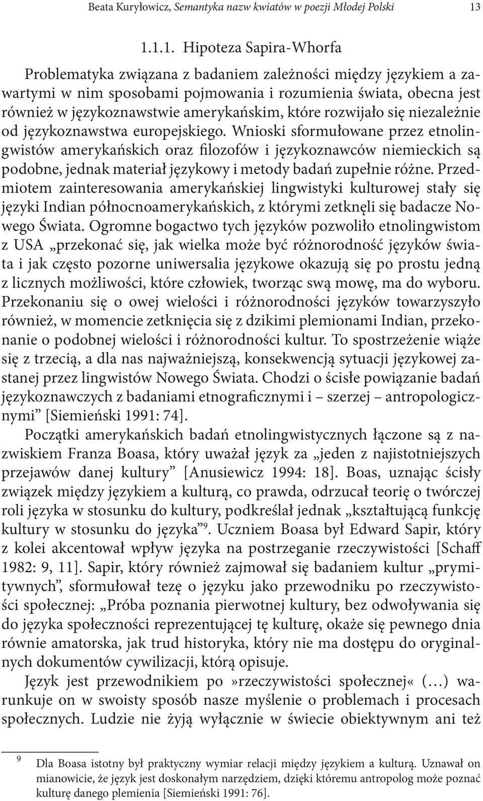 amerykańskim, które rozwijało się niezależnie od językoznawstwa europejskiego.