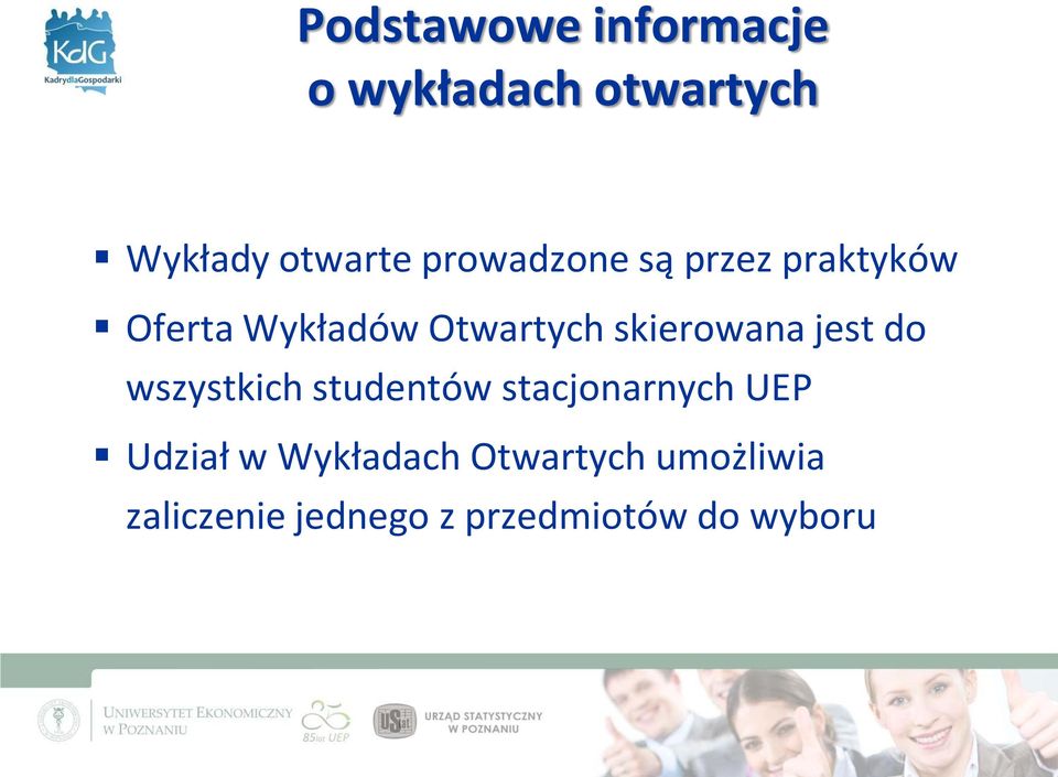 skierowana jest do wszystkich studentów stacjonarnych UEP