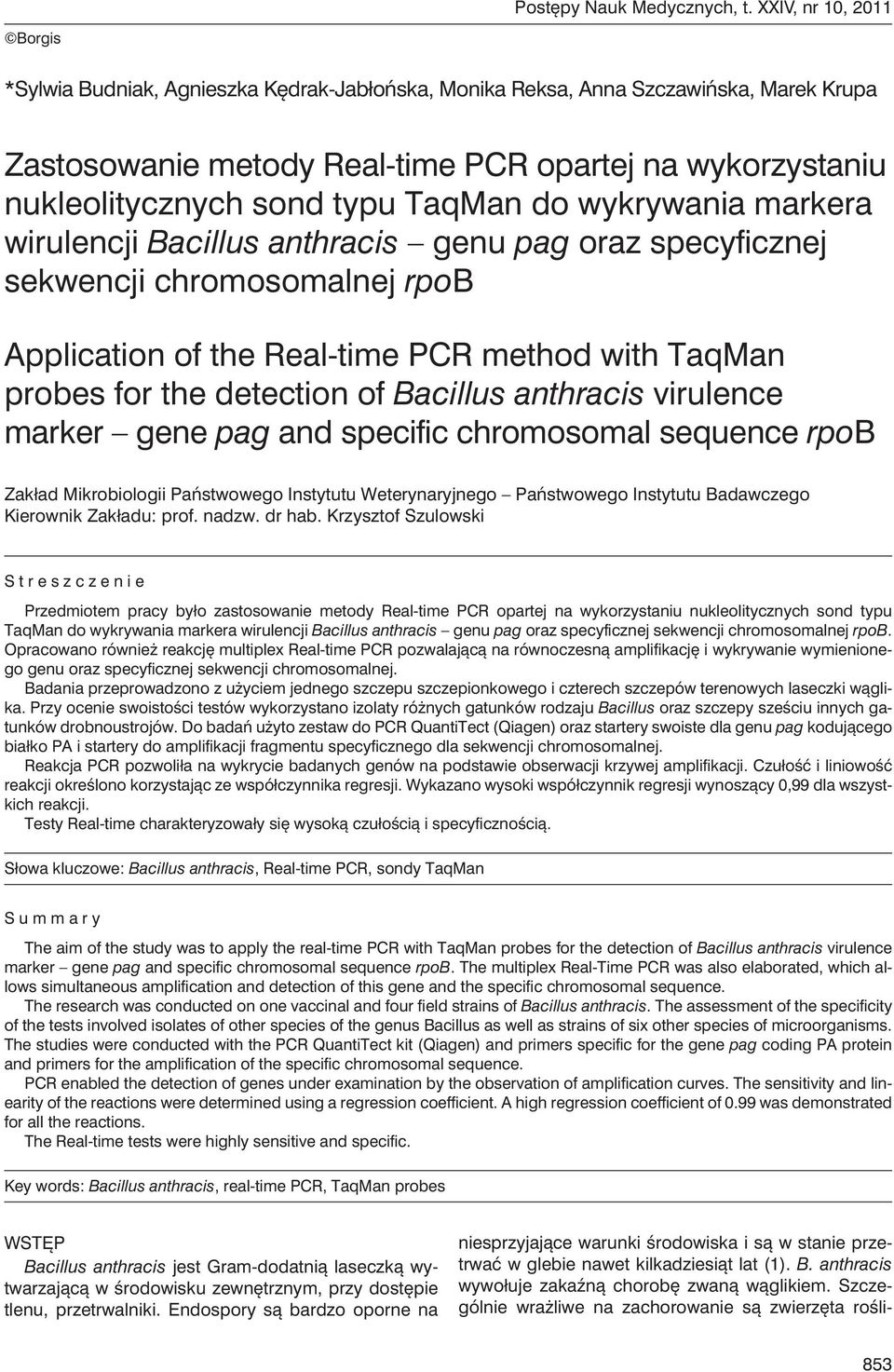 TaqMan do wykrywania markera wirulencji Bacillus anthracis genu pag oraz specyficznej sekwencji chromosomalnej rpob Application of the Real-time PCR method with TaqMan probes for the detection of