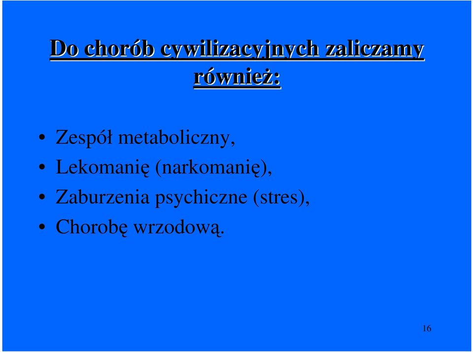 metaboliczny, Lekomanię