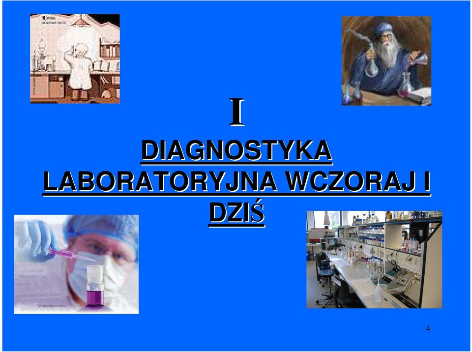 .. I DIAGNOSTYKA LABORATORYJNA WCZORAJ I