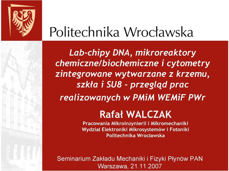 Pracowania Mikroinżynierii i Mikromechaniki Wydział Elektroniki Mikrosystemów i Fotoniki