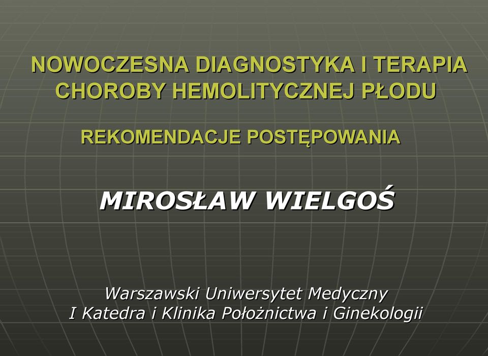 MIROSŁAW WIELGOŚ Warszawski Uniwersytet