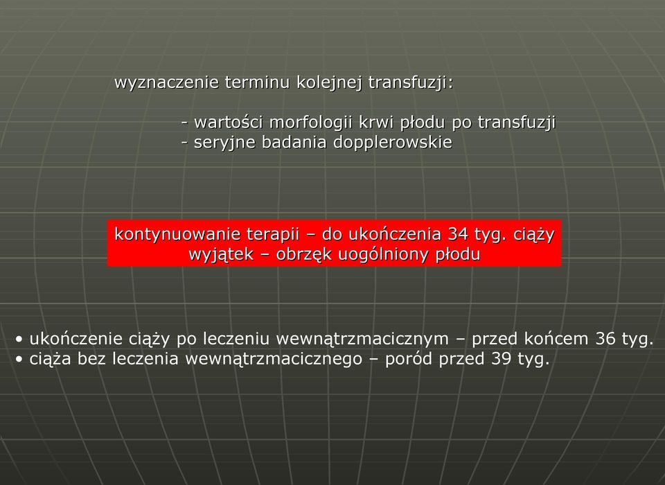 tyg. ciąży wyjątek obrzęk uogólniony płodu ukończenie ciąży po leczeniu