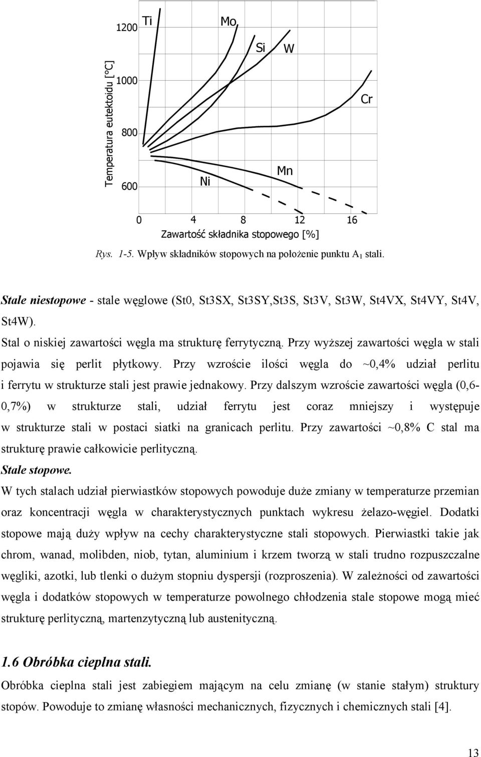 Przy wyszej zawarto,ci w0gla w stali pojawia si0 perlit p<ytkowy. Przy wzro,cie ilo,ci w0gla do ~0,4% udzia< perlitu i ferrytu w strukturze stali jest prawie jednakowy.