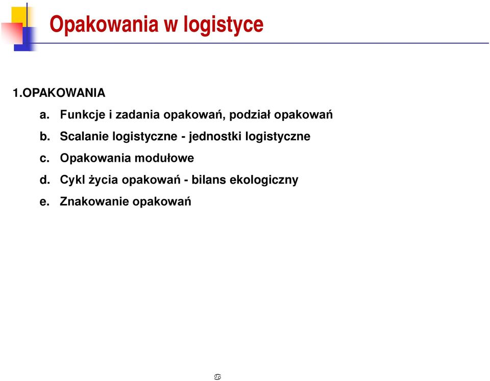 Scalanie logistyczne - jednostki logistyczne c.